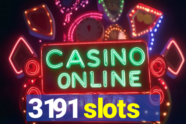 3191 slots